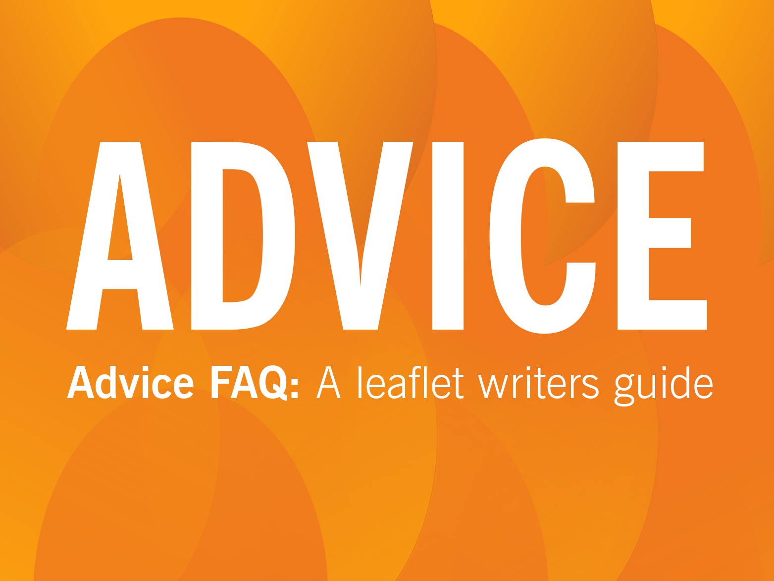 ADVICE: A Leaflet Writer’s Guide